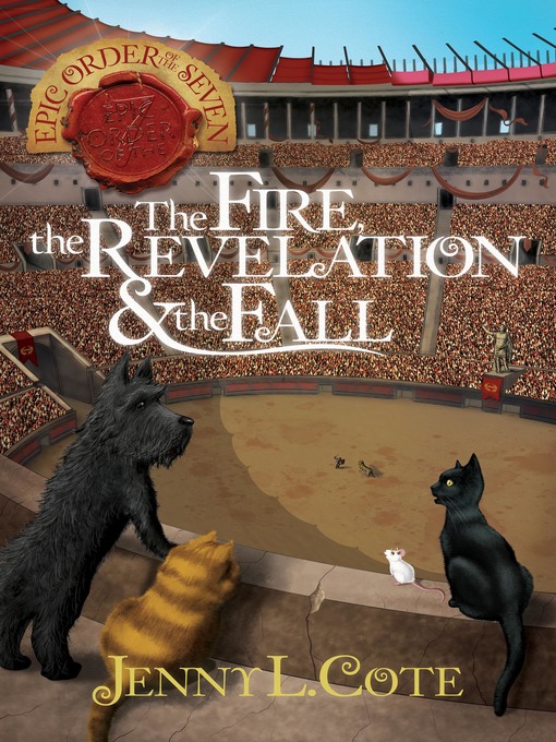 Title details for The Fire, the Revelation and the Fall by Jenny L. Cote - Available